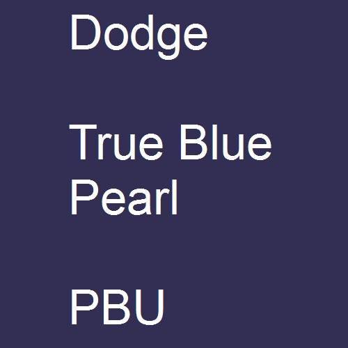 Dodge, True Blue Pearl, PBU.